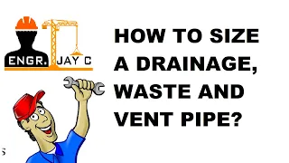 Sizing of Drainage, Waste and Vent Pipe | Revised National Plumbing Code of the Philippines