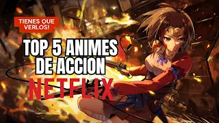 5 ANIMES DE ACCION EN NETFLIX QUE VALEN LA PENA VER!