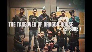 Dragon House Best Of | The Takeover Ep. 7 - THE TAKEOVER OF DRAGON HOUSE