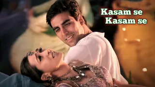 ❤Kasam Se Kasam Se | Jaanwar (1999) |❤ Akshay Kumar | Karisma Kapoor | Udit Narayan | Old songs❤