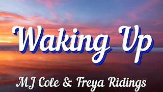 MJ Cole & Freya Ridings - Waking Up (Lyrics)