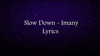 Imany - slow down (lyrics)