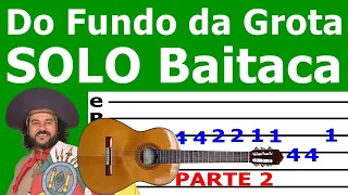 COMO TOCAR Do Fundo da Grota - Baitaca | Solo Com Tablatura