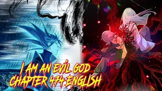 I’m An Evil God Chapter 474 English