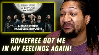 Reaction to Home Free - From Here To The Moon And Back