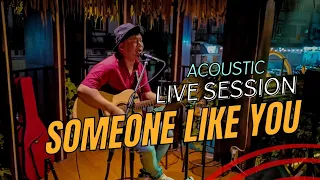 SOMEONE LIKE YOU (ADELE) - LIVE SESSION at DEWI SRI MEDAN