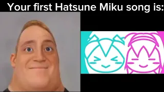Mr. Incredible Becomes Old: Your First Hatsune Miku Song Is...