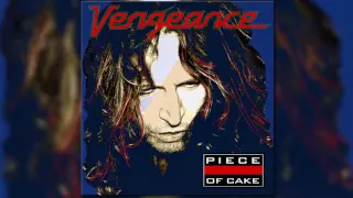 Vengeance - Piece Of Cake (2013) Full Album