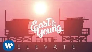 East & Young "Elevate" [Official Audio]