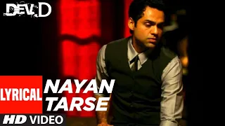Nayan Tarse Lyrical Video | Dev D | Abhay Deol, Mahi Gill | Amit Trivedi |Amitabh Bhattacharya