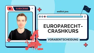 Europarecht-Crashkurs: Alles zum Vorabentscheidungsverfahren in neun Minuten – endlich jura.