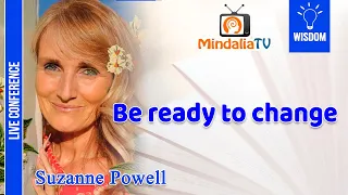 Be ready to change, by Suzanne Powell