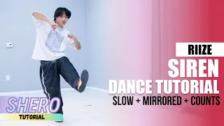 RIIZE (라이즈) - “Siren" Full Dance Tutorial (Slow + Mirrored + Counts) | SHERO