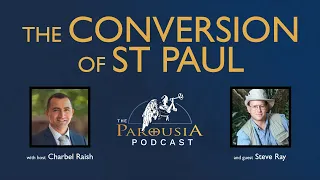 Conversion of St Paul - Steve Ray