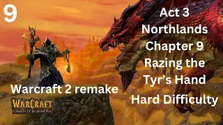 Warcraft 2 Remake Chronicle of the Second War Act 3 Northlands Chapter 9 Razing the Tyr's Hand