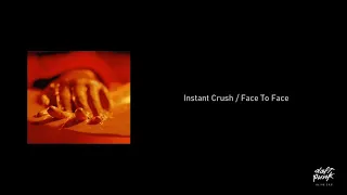 Instant Crush / Face To Face [Alive 2021]