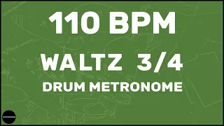 Waltz 3/4 | Drum Metronome Loop | 110 BPM