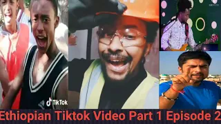 🔴Ethiopian Tik Tok video part 2 ( አስቂኝ የኢትዮጵያ ቲክ ቶክ ቪድዮ ክፍል ፪)
