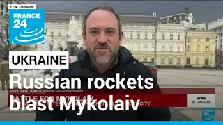 At least 7 dead, 22 injured after Russian rockets blast port city of Mykolaiv • FRANCE 24 English