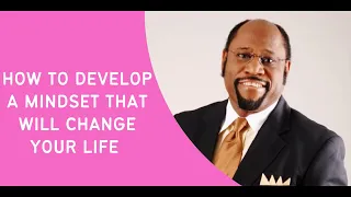 DR MYLES MUNROE TEACHING |  HOW TO DEVELOP A MINDSET THAT WILL CHANGE YOUR LIFE  | BIBLE STUDY