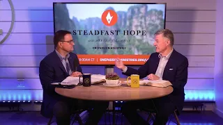 Matthew 6:9 "How to Pray" - Steadfast Hope with Steven J. Lawson