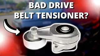 SYMPTOMS OF A BAD DRIVE BELT TENSIONER