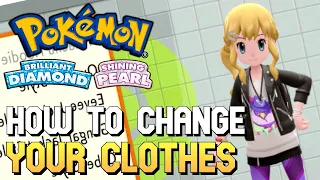 Pokemon Brilliant Diamond & Shining Pearl - How To Change Your Clothes