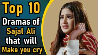 Top Ten Sajal Ali Dramas That Will Make You Cry || Sajal Aly Blockbuster Dramas || Pak Drama Tv