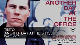 Tiësto - Another Day At The Office [Part 1 of 6]