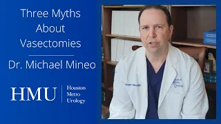 Three Myths About Vasectomies With Dr. Mineo