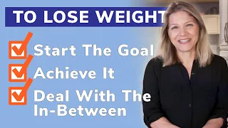 The Secret to Starting and Achieving Your Weight Loss Goal