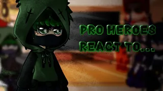 Past Pro heroes react to vigilante Deku || Deku angst || vigilante au || dead Inko au || dadzawa