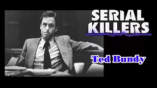 Serial Killers - E10: Ted Bundy Pt. 2