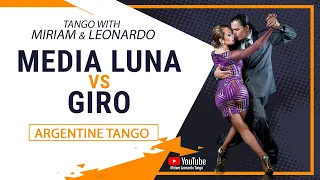 TANGO CLASS:  Media Luna vs Giro  (Tips and exercises to improve your Tango)