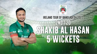 Shakib Al Hasan's 5 Wickets Against Ireland || 2nd T20I || Ireland tour of Bangladesh 2023