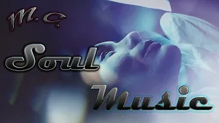 M.C. - SOUL & Relaxing Music ... 2