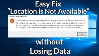 Fix Error Location is Not Available C:WindowsSystem32configsystemprofileDesktop. Data Recovery.