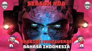 skibidi toilet multiverse - season 08 (all episodes) bahasa indonesia 🔥