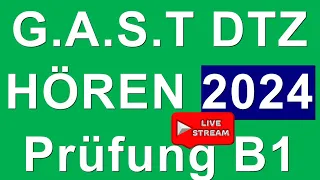 G.A.S.T DTZ B1, Hören, 4 Prüfungen B1 Neu 2024 | Livestreaming