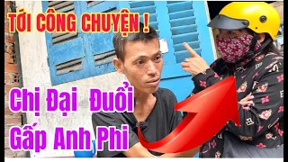 Anh Phi Tá Hỏa Chị Đại lên tiếng đuổi thẳng Không cho gặp Chị Quy làm Anh Phi Bức Xúc "1 Vợ 2 Chồng"