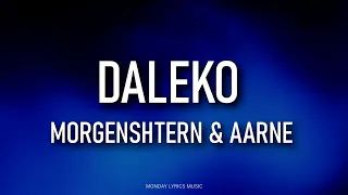 MORGENSHTERN & Aarne – DALEKO Lyrics | Текст песни