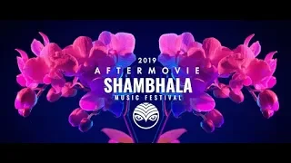 SHAMBHALA MUSIC FESTIVAL 2019 AFTERMOVIE
