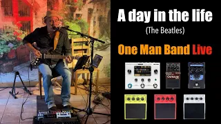 A day in the life (The Beatles) - One man band cover