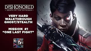 Dishonored - Death of the Outsider - Very Hard Stealth Walkthrough - Mission #1 "One Last Fight"