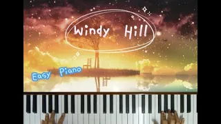 [纯音乐/ BGM ]Windy Hill 🍃 Easy Piano 🎹 简化版钢琴  by 羽肿