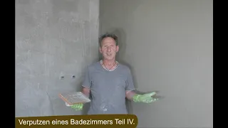 Verputzen eines Badezimmers. Teil IV,  plastering a bathroom, incl. Vorarbeiten. / CM - Müller