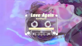 « Vietsub » Love again ♪ Baekhyun