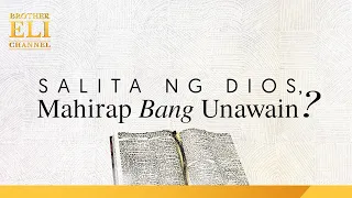 Lahat ba ng mga salita ng Dios ay mahirap unawain? | Brother Eli Channel