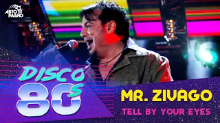 Mr. Zivago - Tell By Your Eyes (Disco of the 80's Festival, Russia, 2005)