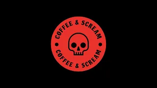 Coffee & Scream